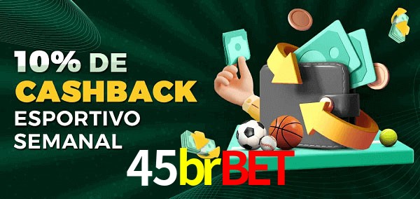 10% de bônus de cashback na 45brbet